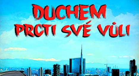 Divadlo - Duchem proti své vůli